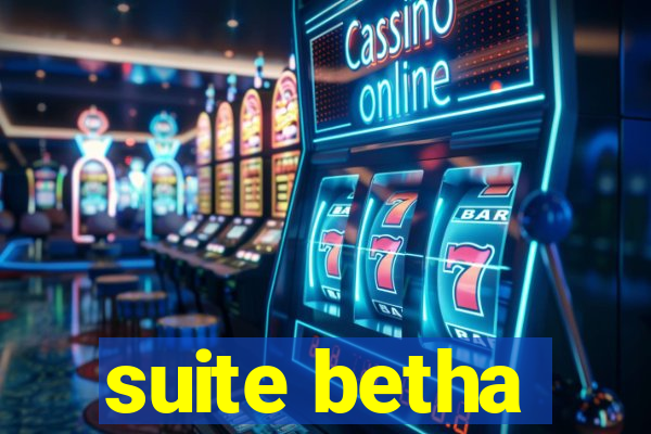 suite betha